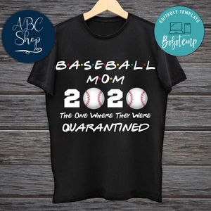 Printable Baseball Mom 2020 The One Where They Were Quarantined Black Shirt Template Digital File