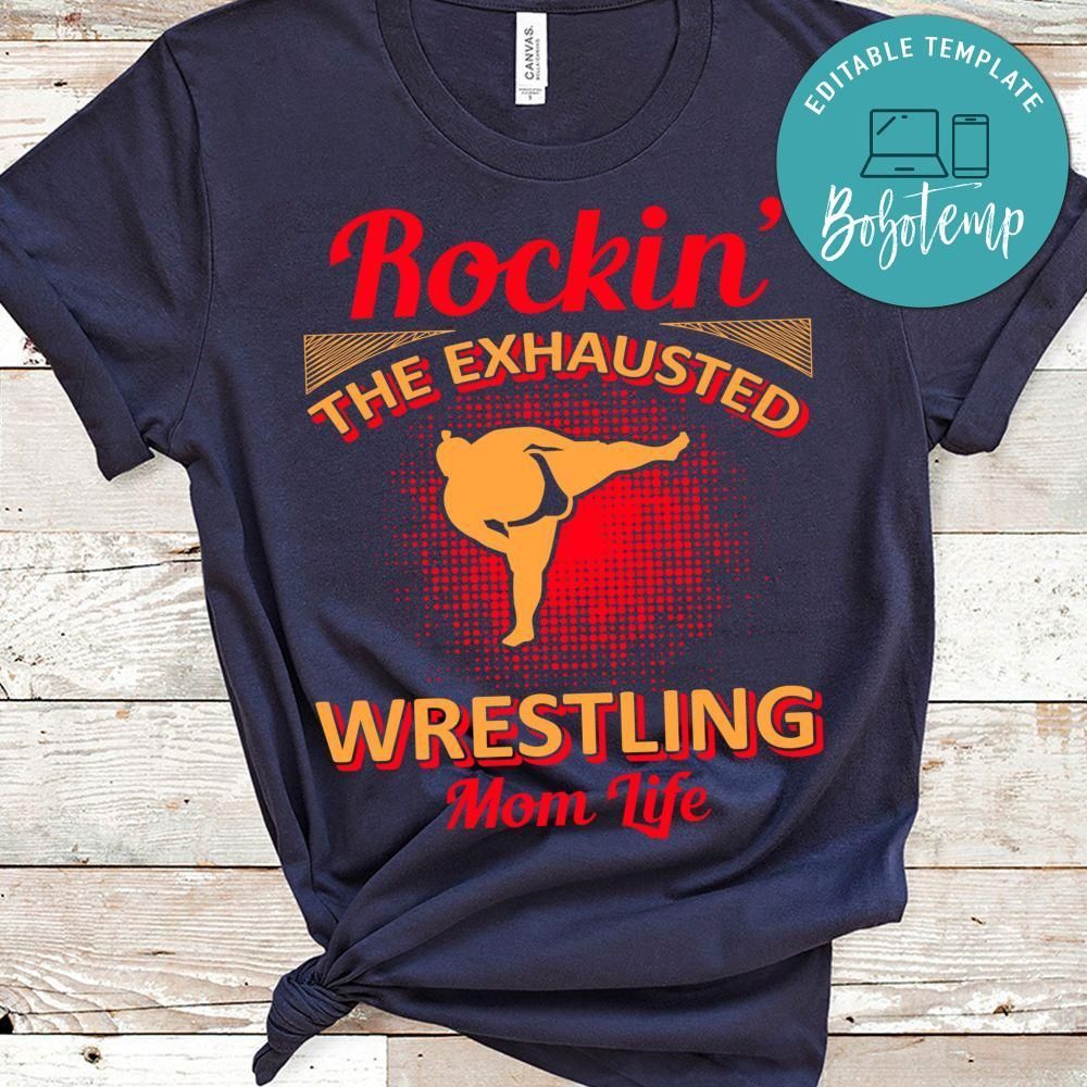 Rockin' The Exhausted Wrestling Mom Life Shirt