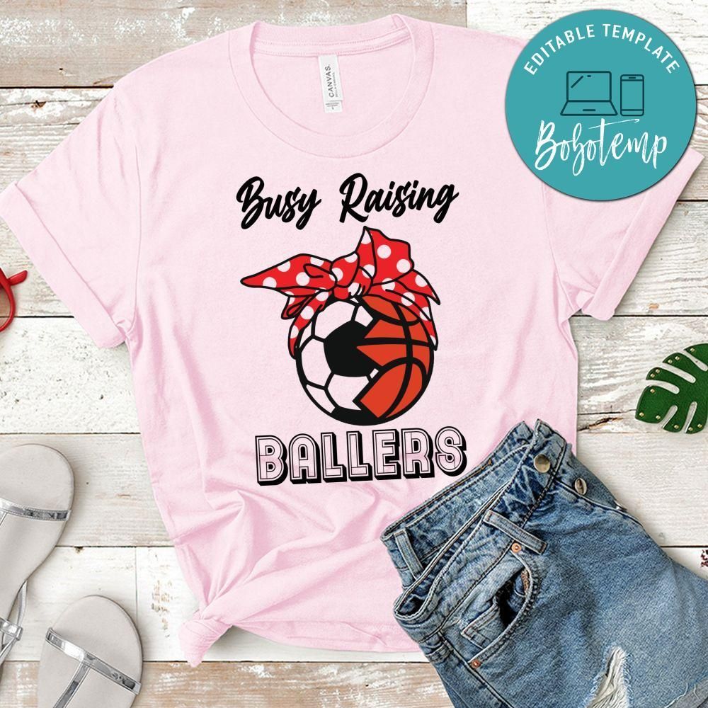 Busy Raising Ballers Shirt