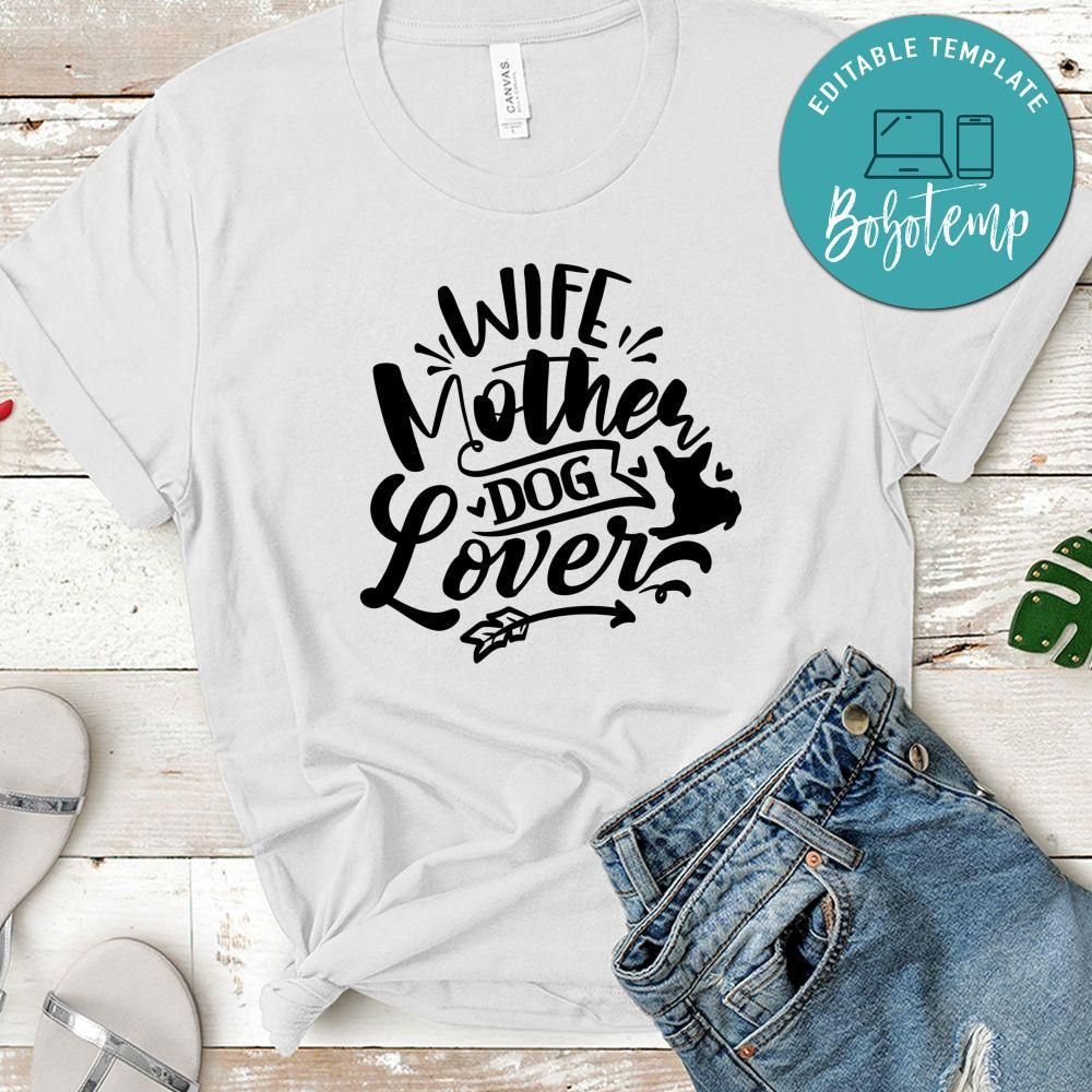 Wife Mother Dog Lover T-Shirt
