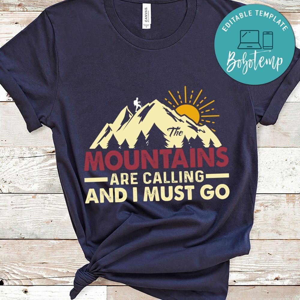 Mountains Are Calling And I Must Go Shirt