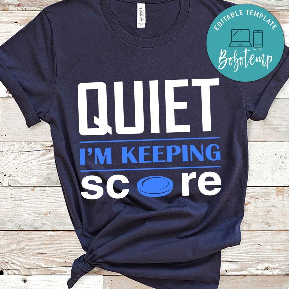 Quiet I'm Keeping Score Hockey Shirt
