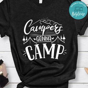 Campers Gonna Camp Shirt