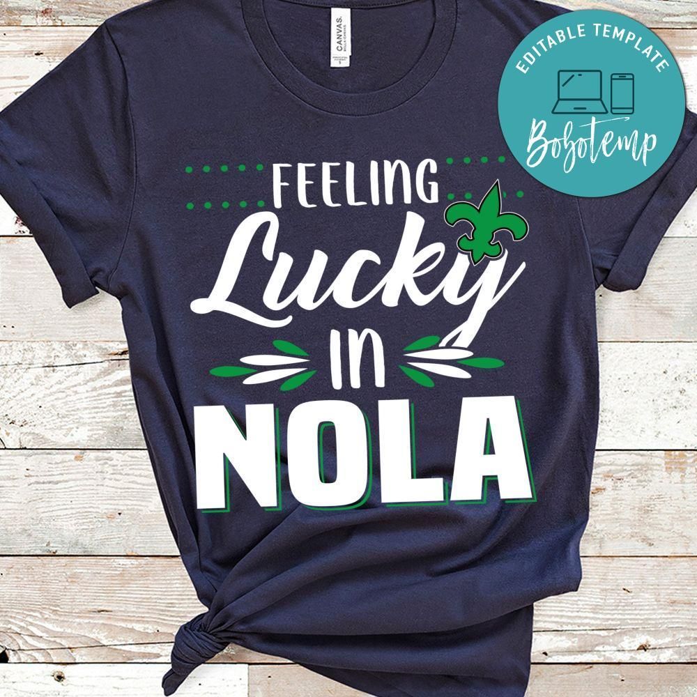 Feeling Lucky In Nola Shirt
