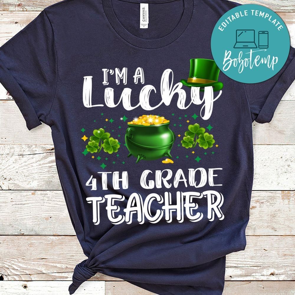 I'm Lucky 4th Grade Teacher Shirt