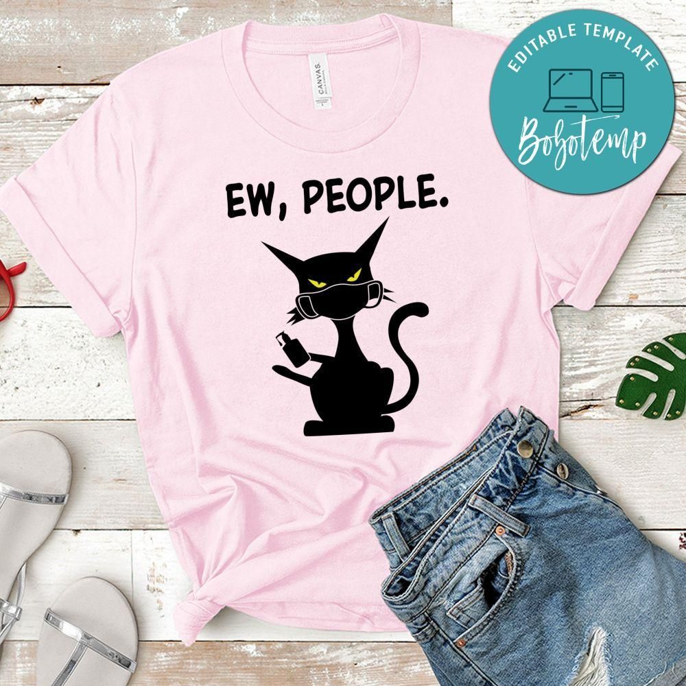 Ew People Funny Cat Quarantine Time Shirt