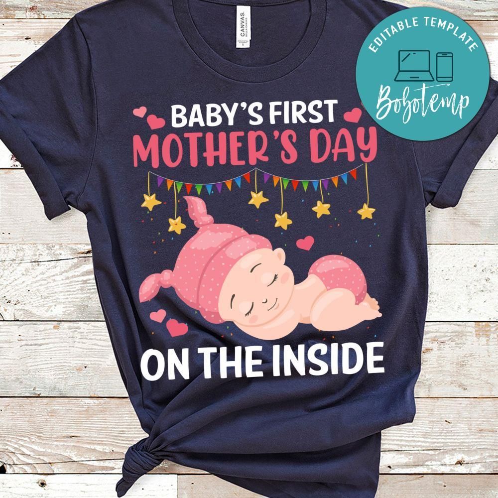 Baby's First Mother's Day On The Inside T Shirt