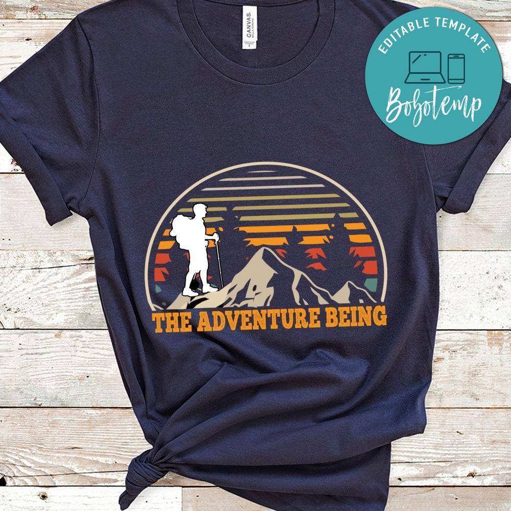 The Adventure Being Shirt