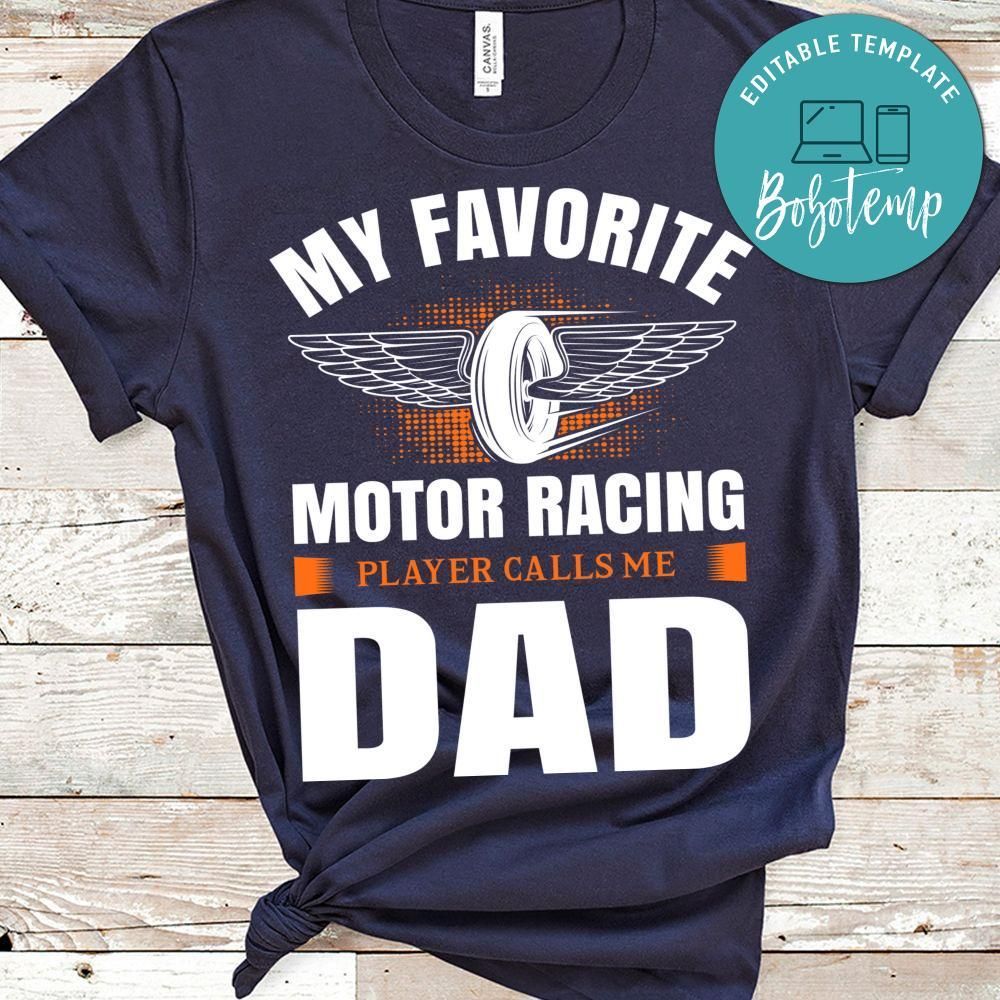 My Favorite Motor Racing Player Calls Me Dad Shirt