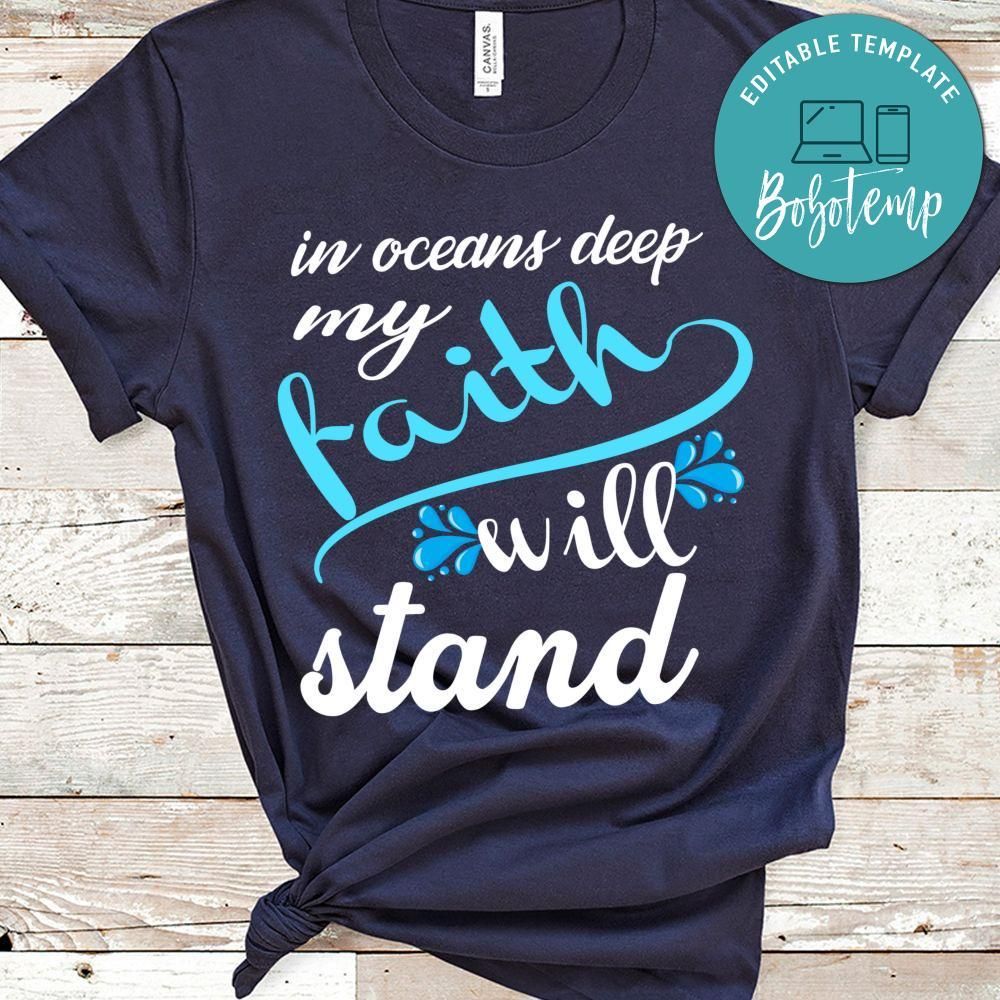 In Oceans Deep Myfaith Will Stand Shirt