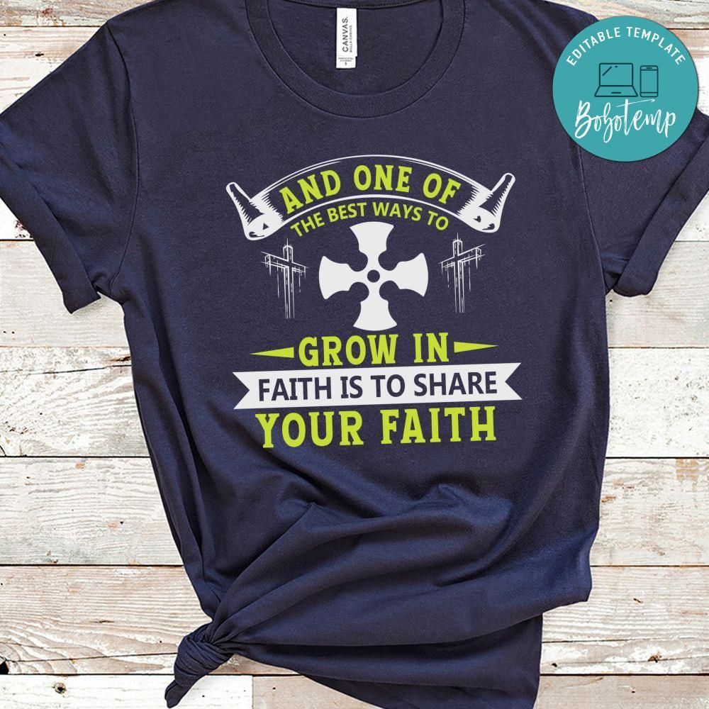 The Best Ways to Grow in Faith Shirt