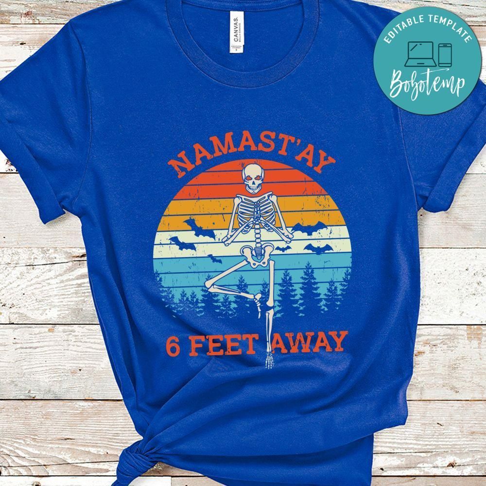 Skeleton Namastay 6 Feet Away Shirt