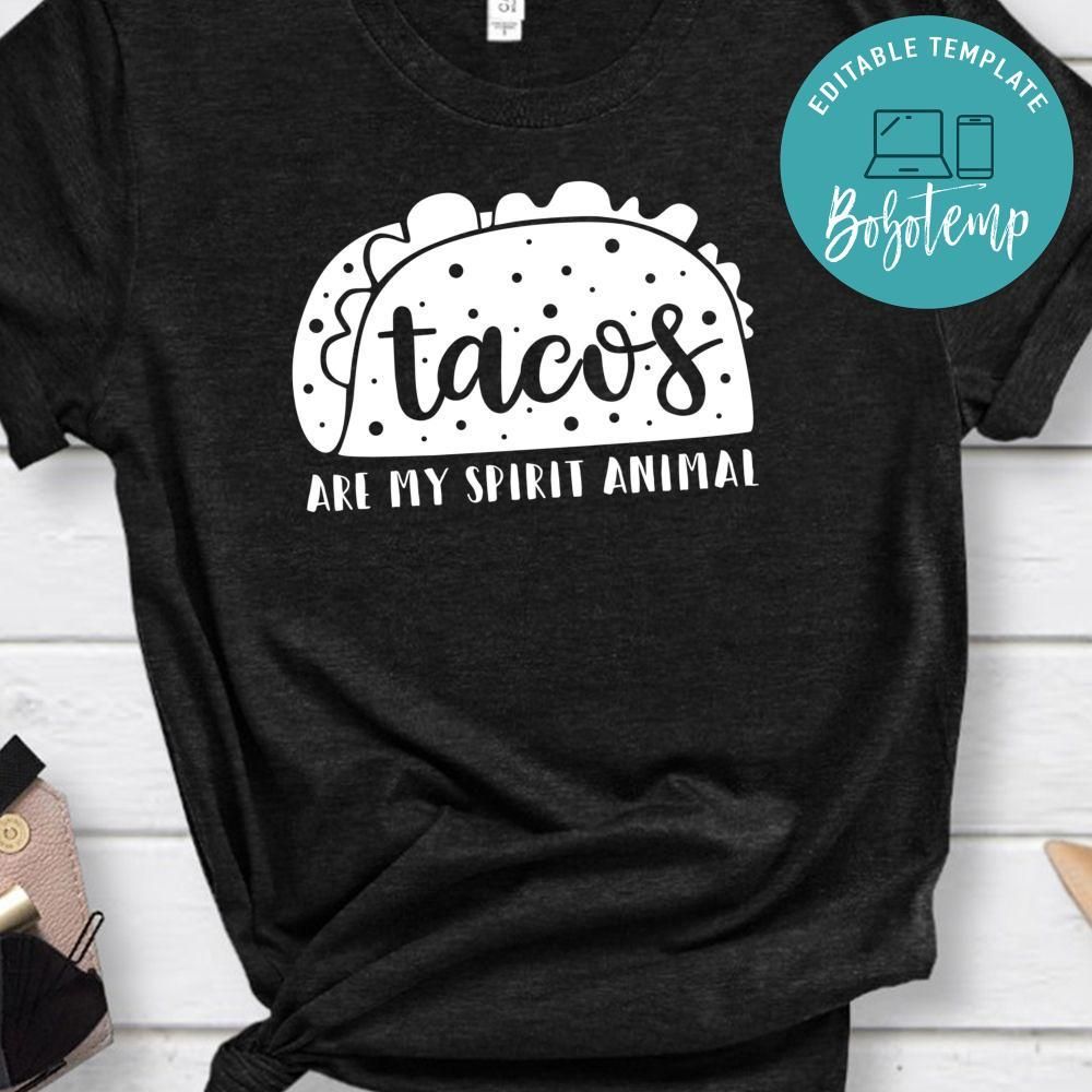 Tacos Are My Spirit Animal Shirt