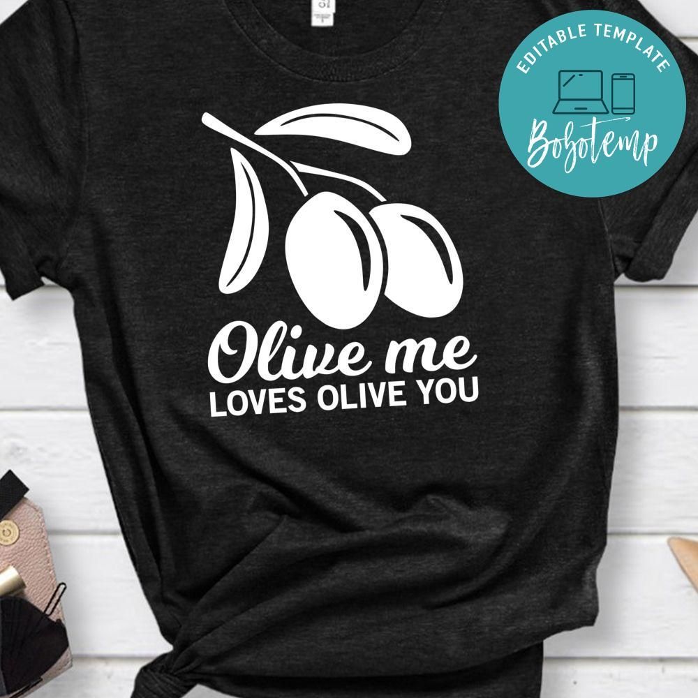 Olive Me Loves Olive You Shirt