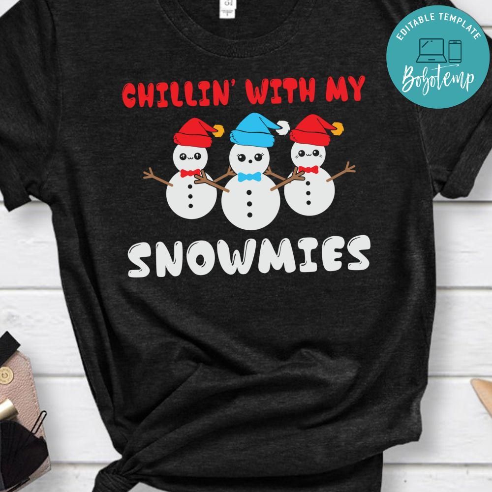 Xmas Snowman Chillin with My Snowmies Shirt | Bobotemp