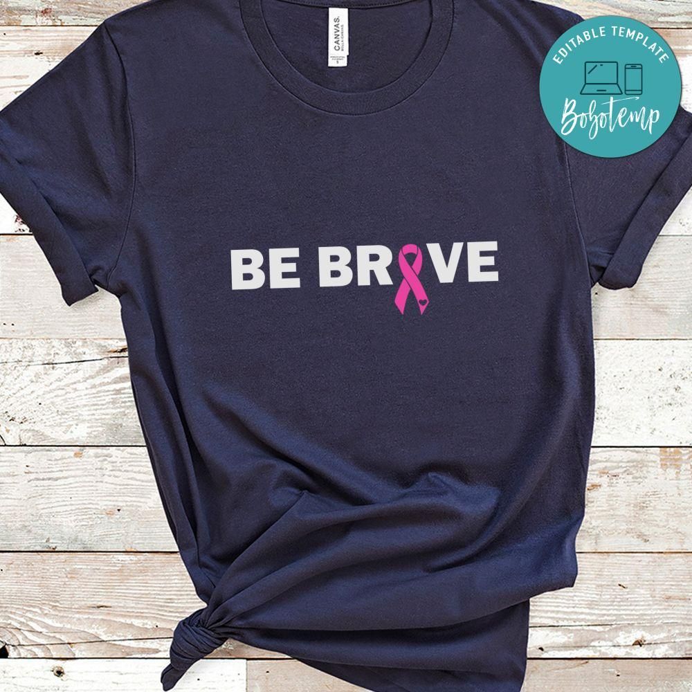 Be Brave Breast Cancer Awareness Shirt