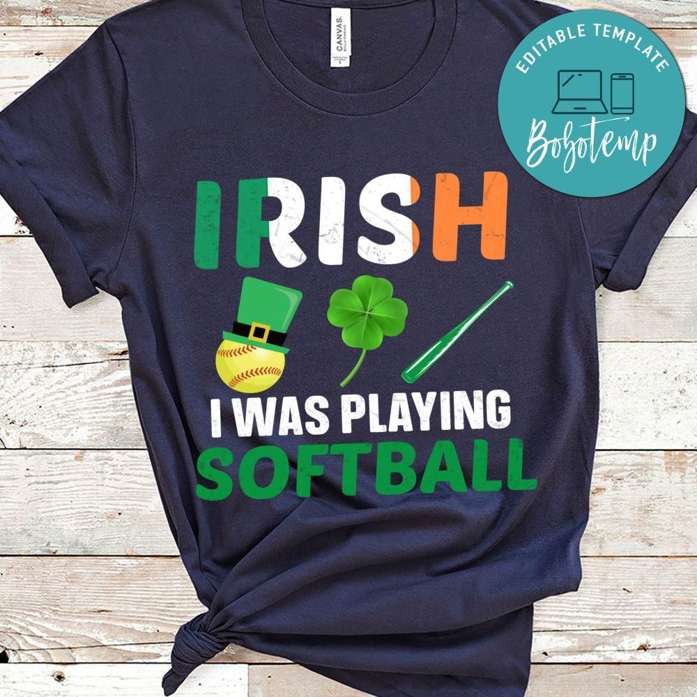 Irish I Was Playing Softball Shirt