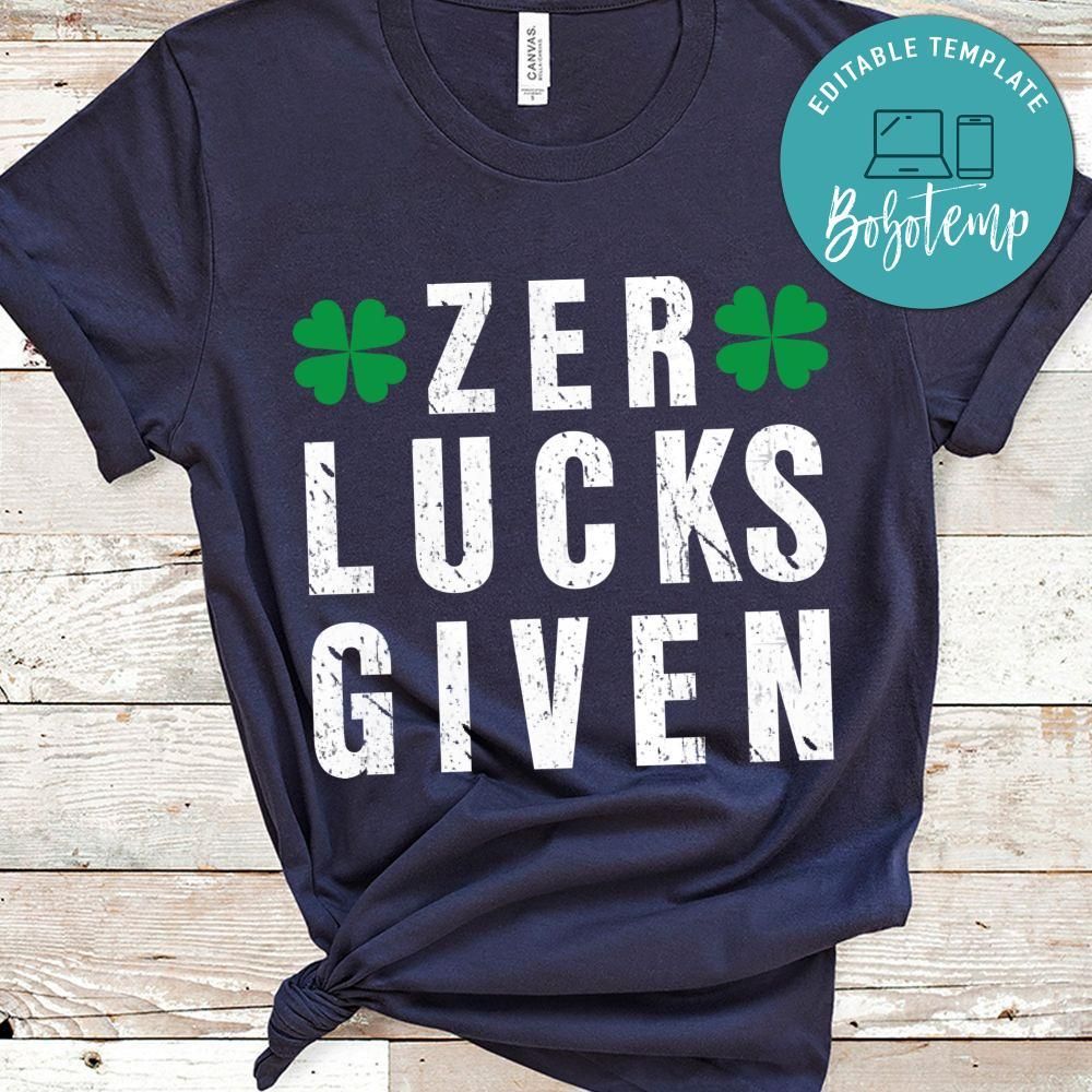 Zer Lucks Given Shirt