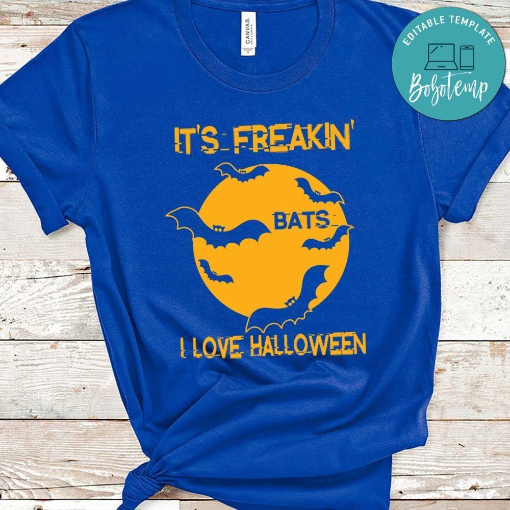 It's Freaking Bats I Love Halloween Shirt