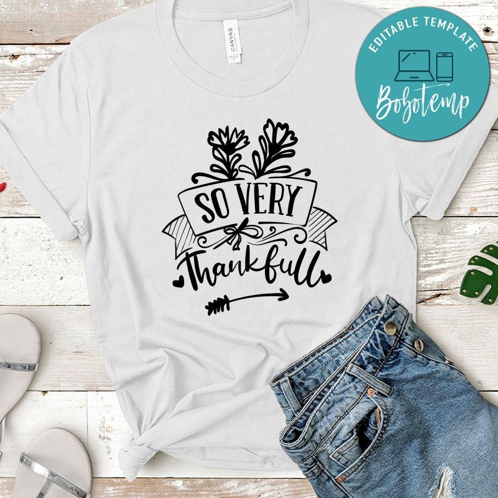 So Very Thankful T-Shirt