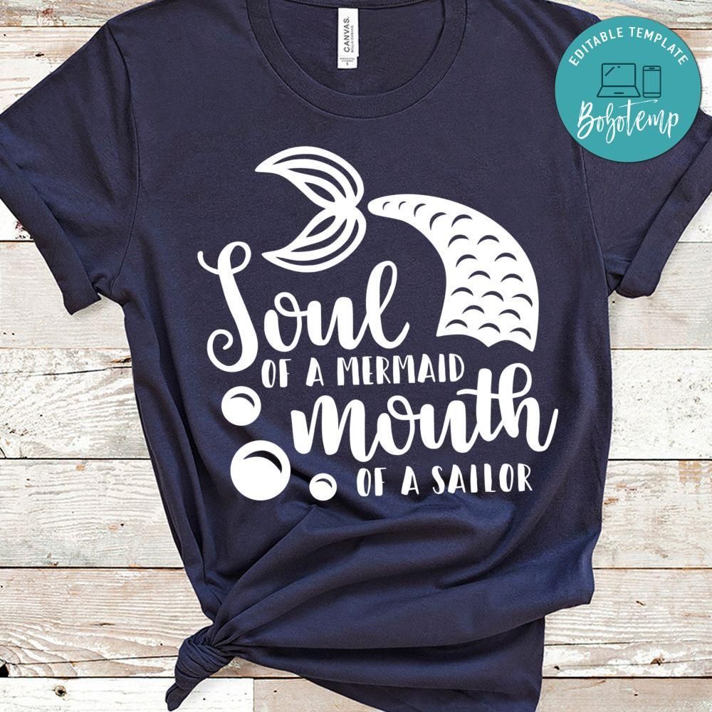 Soul Of A Mermaid Mouth Of A Sailor Shirt