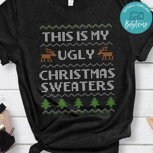 This is My Ugly Sweater Funny Christmas Shirt