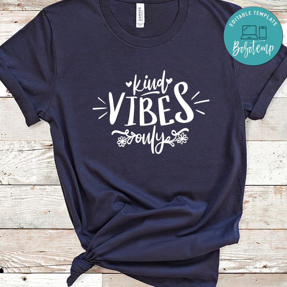 Kind Vibes Only Shirt