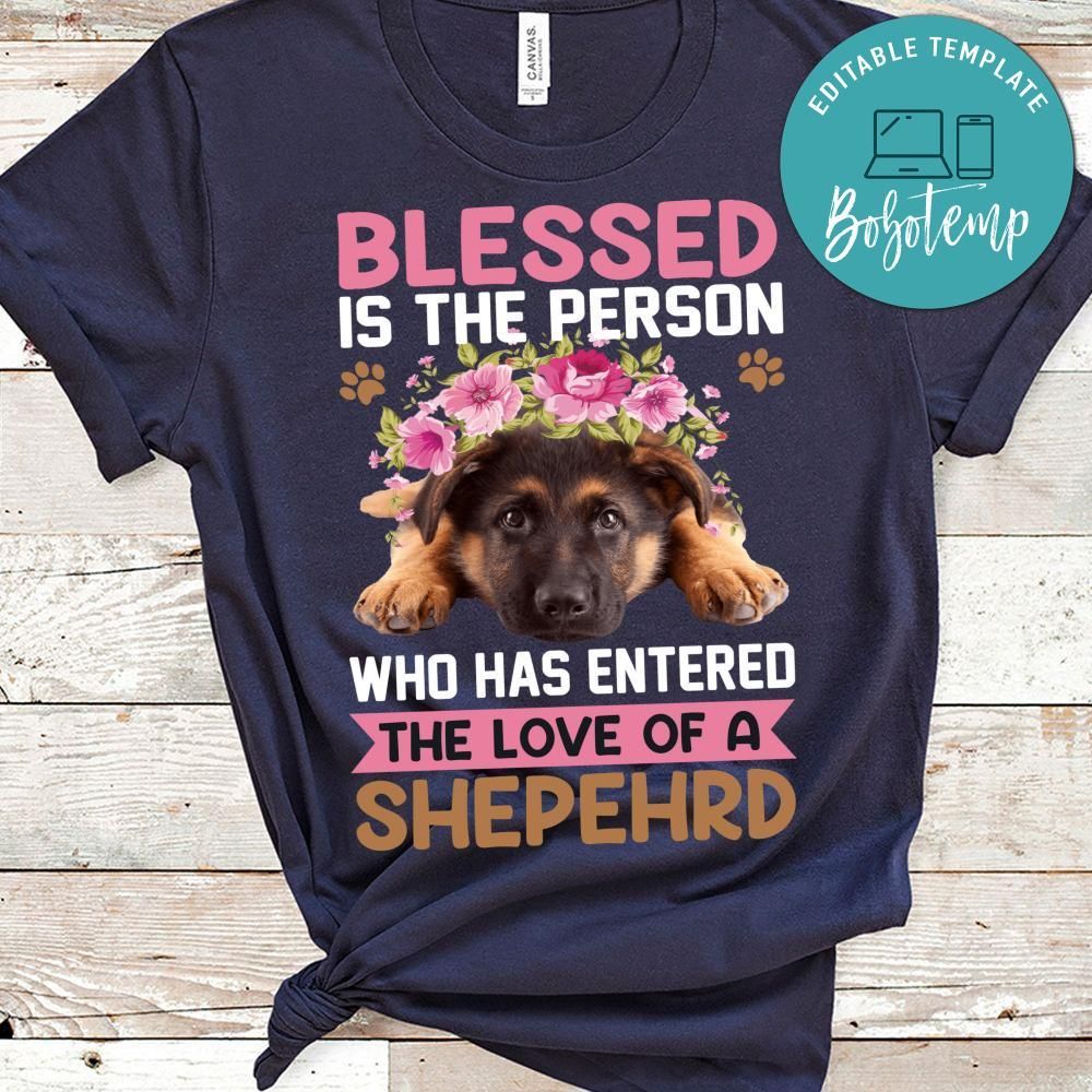 Blessed Is The Person Who Has Entered The Love Of A Shepehrd Shirt