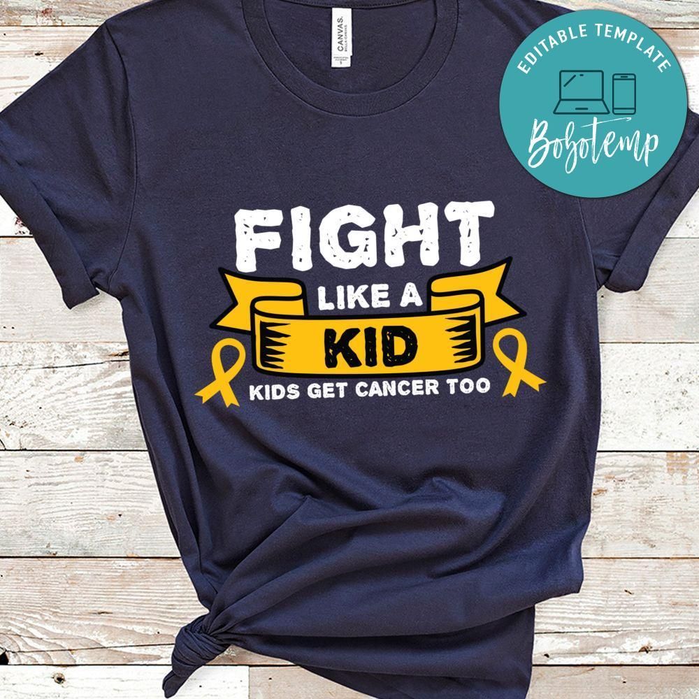 Fight Like A Kid Kids Get Cancer Too Shirt