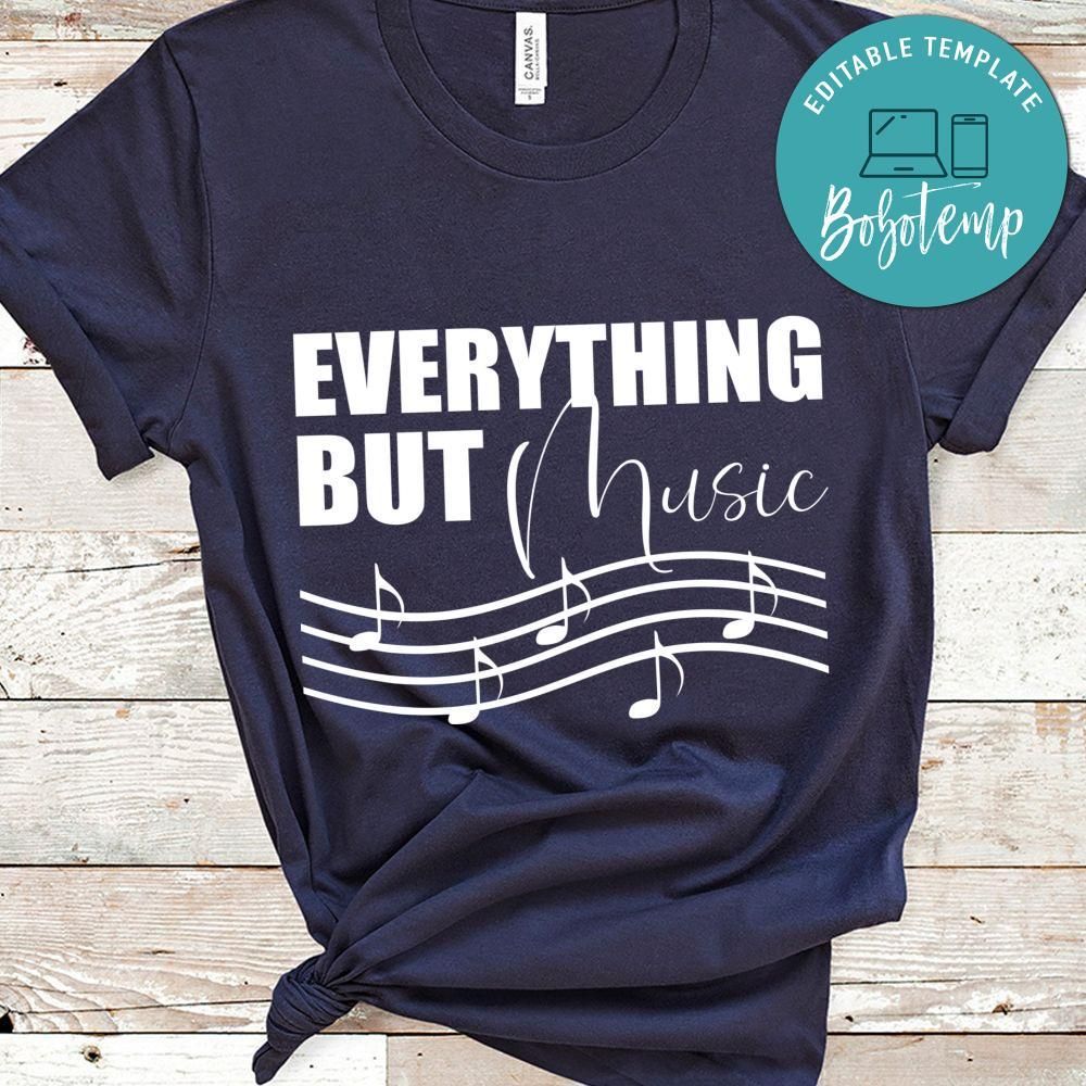 Everything But Music Shirt