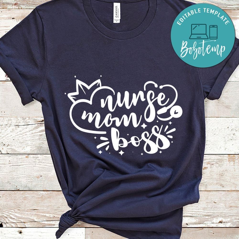 Nurse Mom Boss Shirt