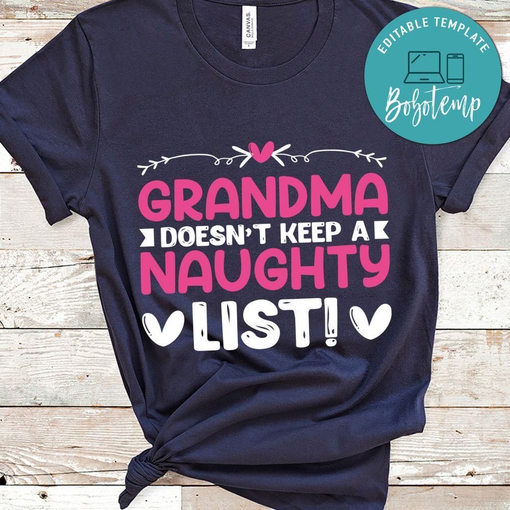 Grandma Doesn't Keep A Naughty List Shirt