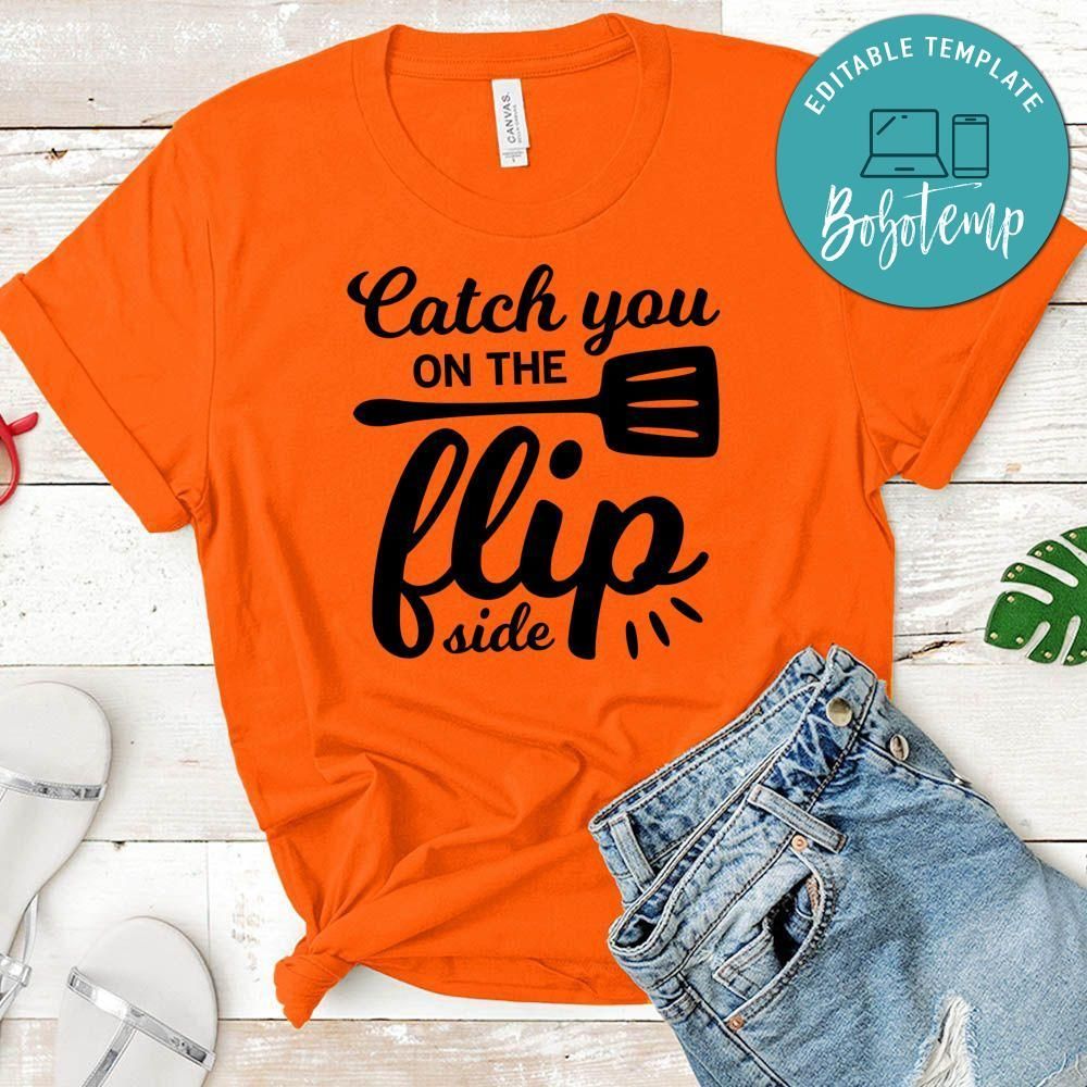 Catch You On The Flip Side Shirt