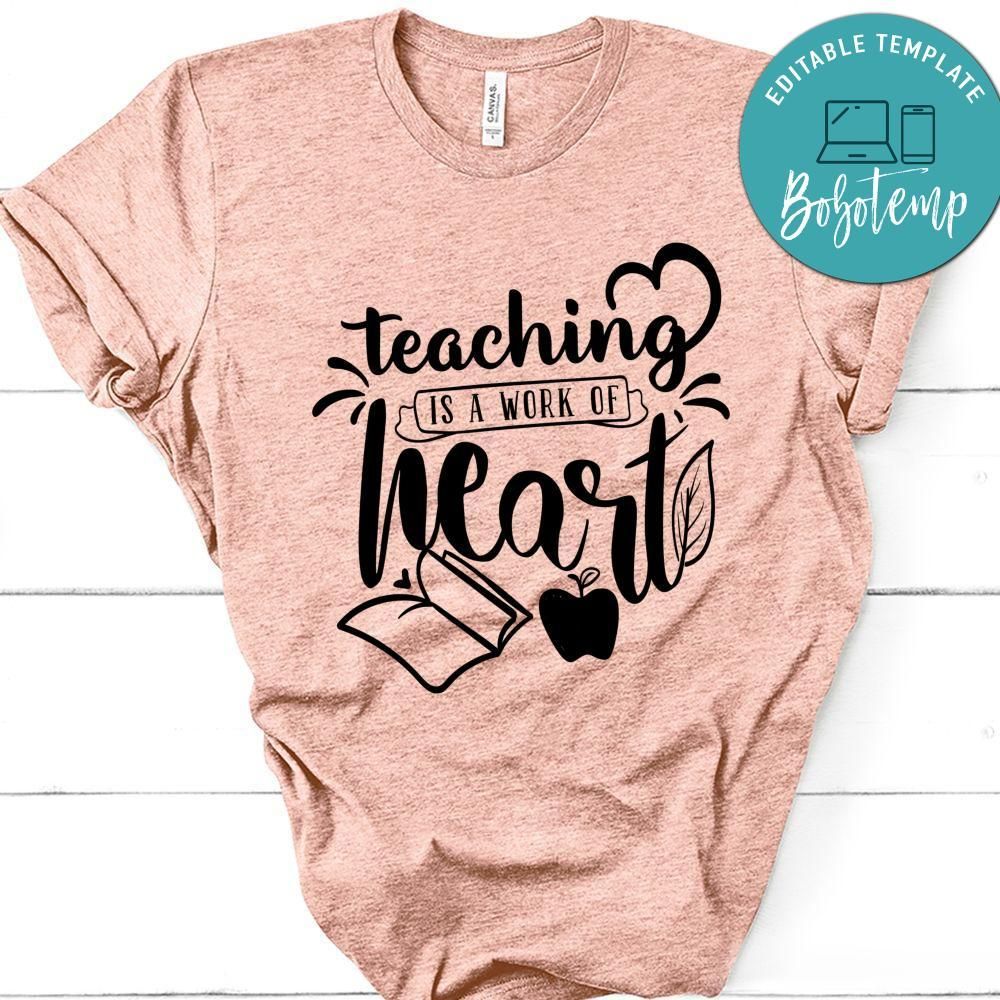 Teaching Is A Work Of Heart T-Shirt