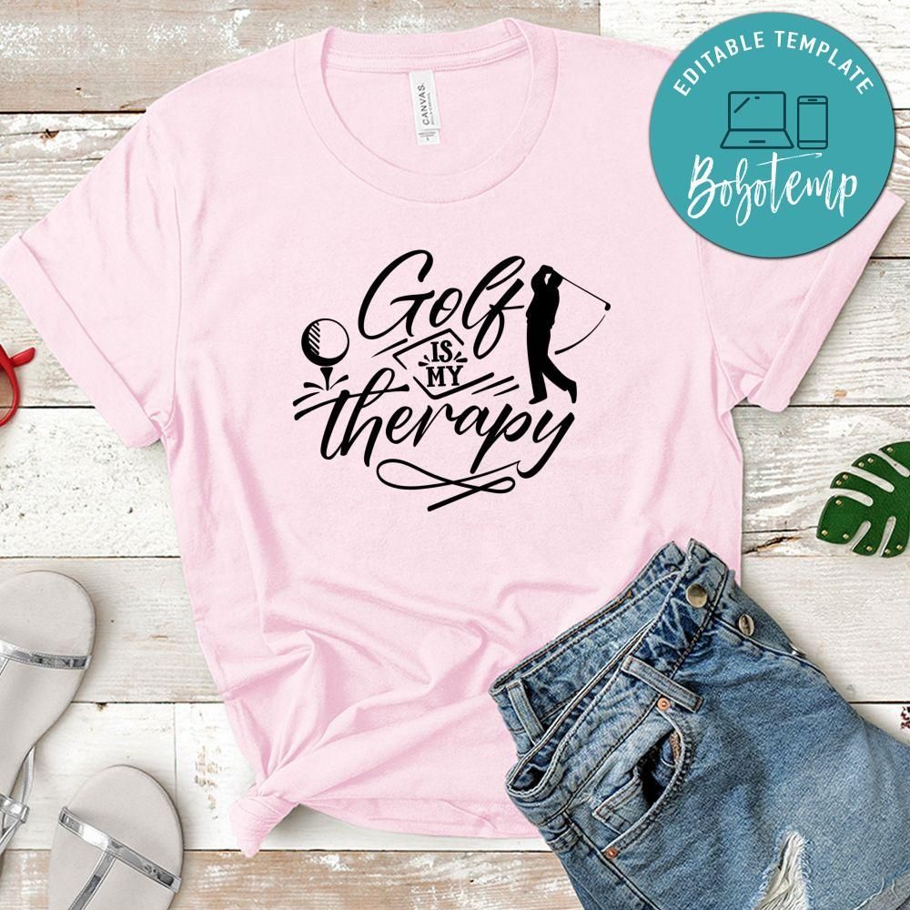 Golf Is My Therapy T-Shirt