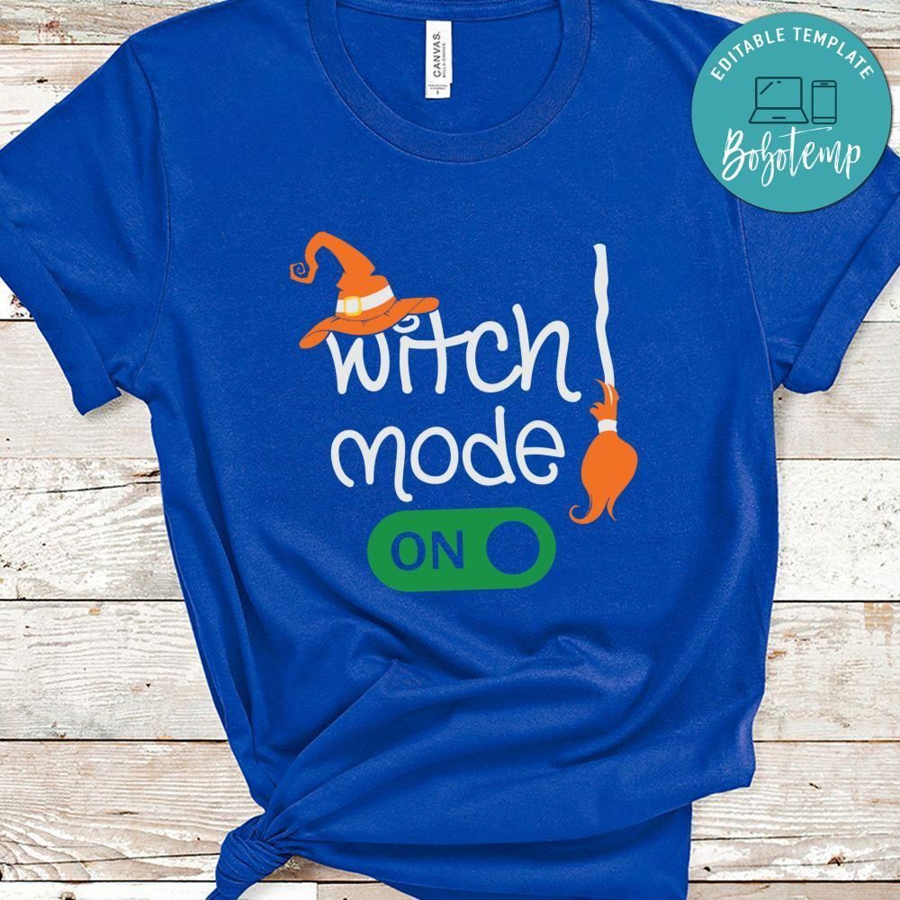 Witch Mode On Halloween Shirt