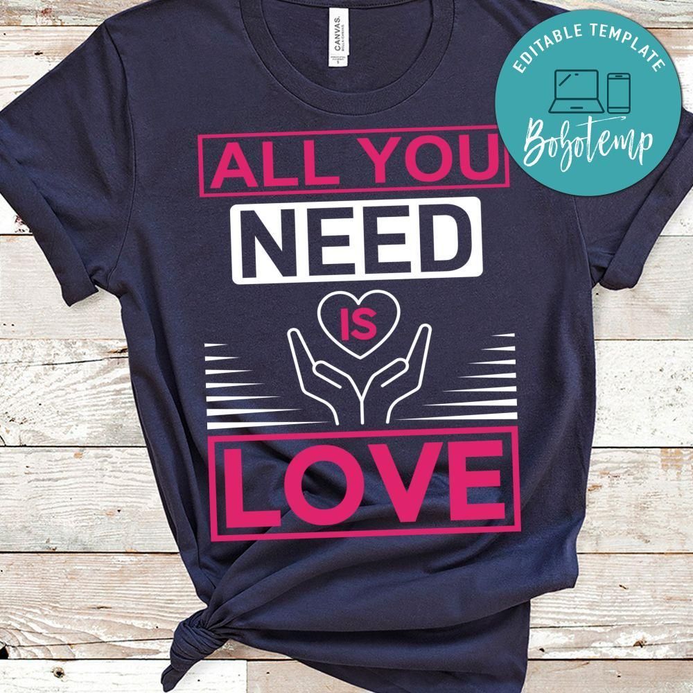 All You Need Is Love T-Shirt