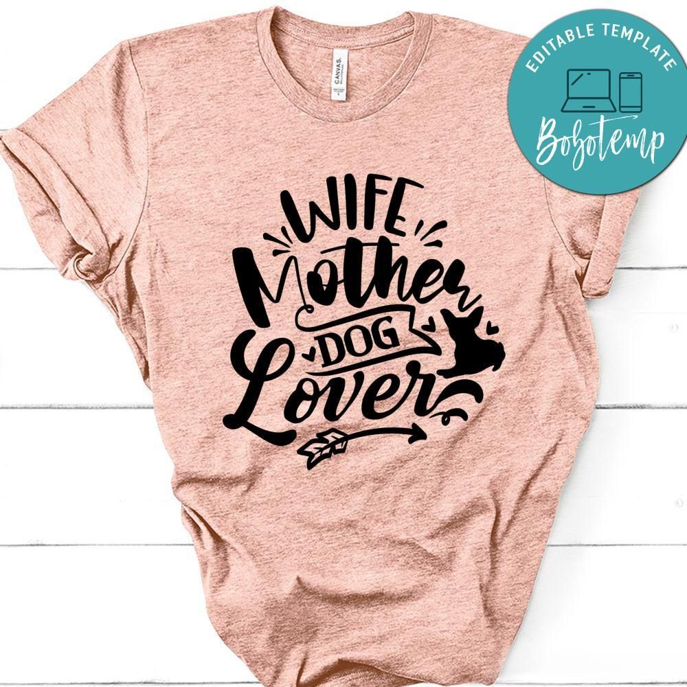 Wife Mother Dog Lover T-Shirt