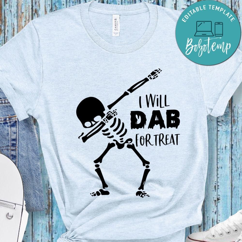 I Will Dab For Treats Halloween Shirt
