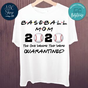 Printable Baseball Mom 2020 The One Where They Were Quarantined Shirt Template Digital File