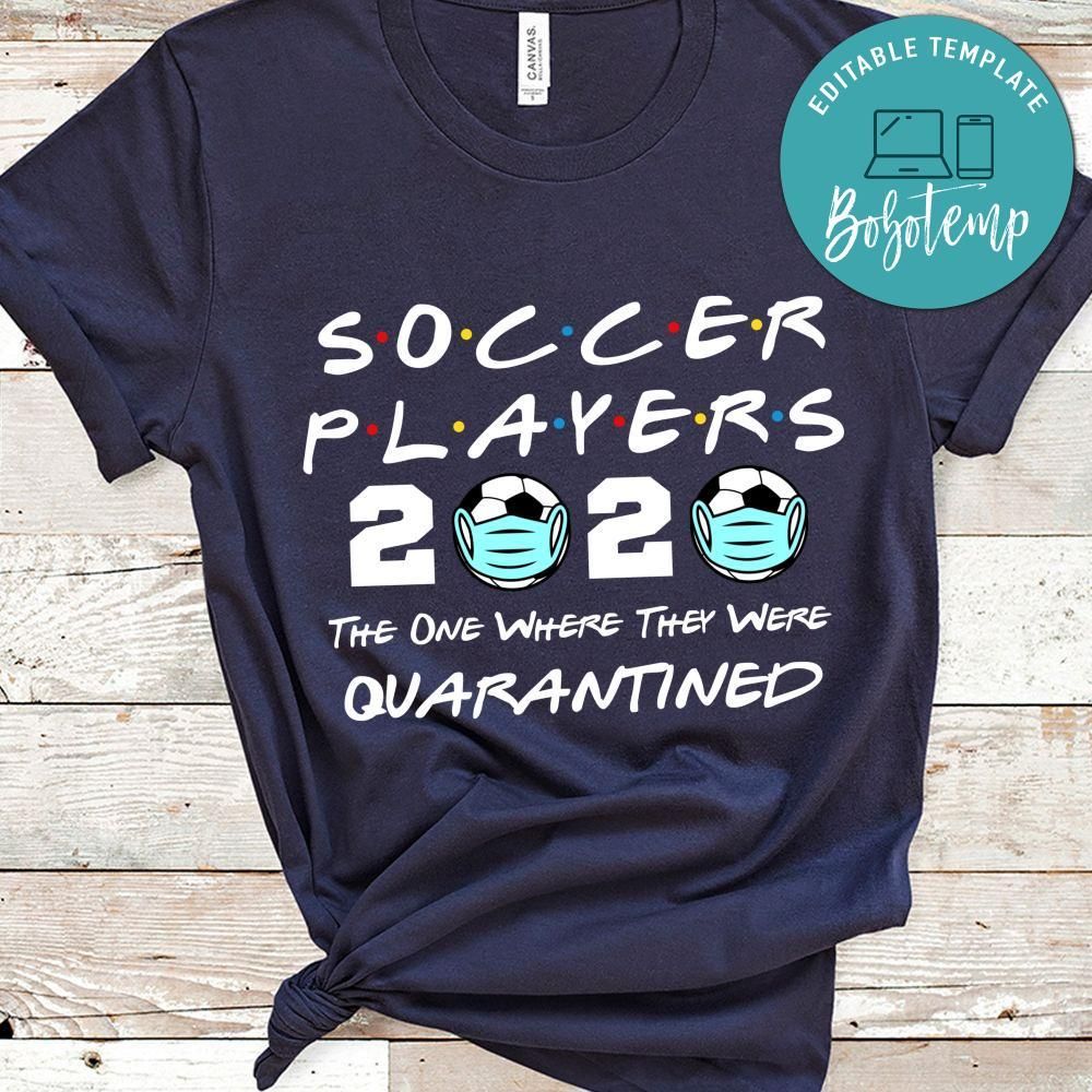 Soccer Players 2020 The One Where They Were Quarantined Black Shirt