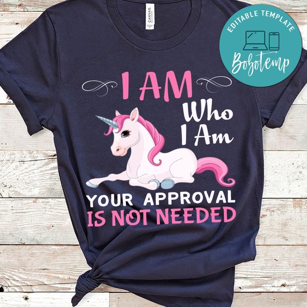 Your Approval Is Not Needed Unicorn Shirt