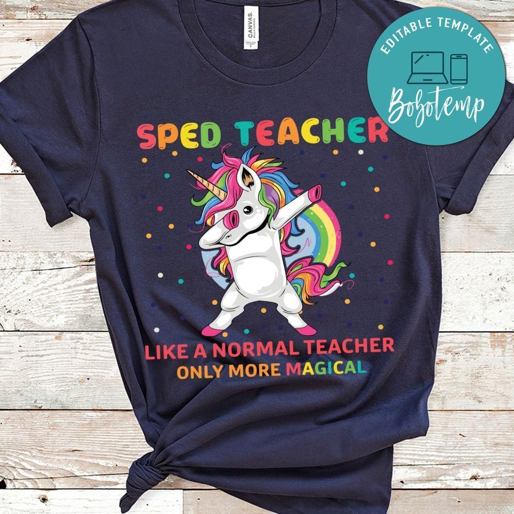 Sped Teacher Like A Normal Teacher Only More Magical Shirt