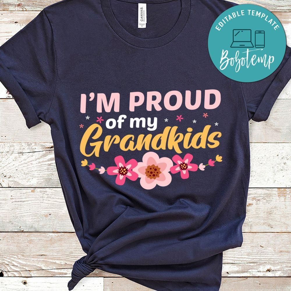 I'm Proud Of My Grandkids Shirt