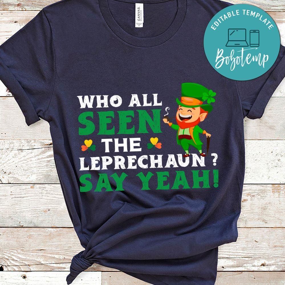 Who All Seen The Leprechaun Shirt