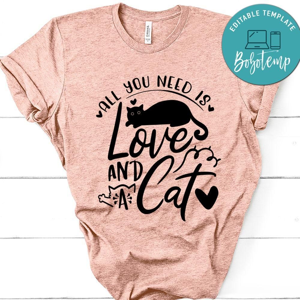 All You Need Is Love And A Cat Classic Shirt