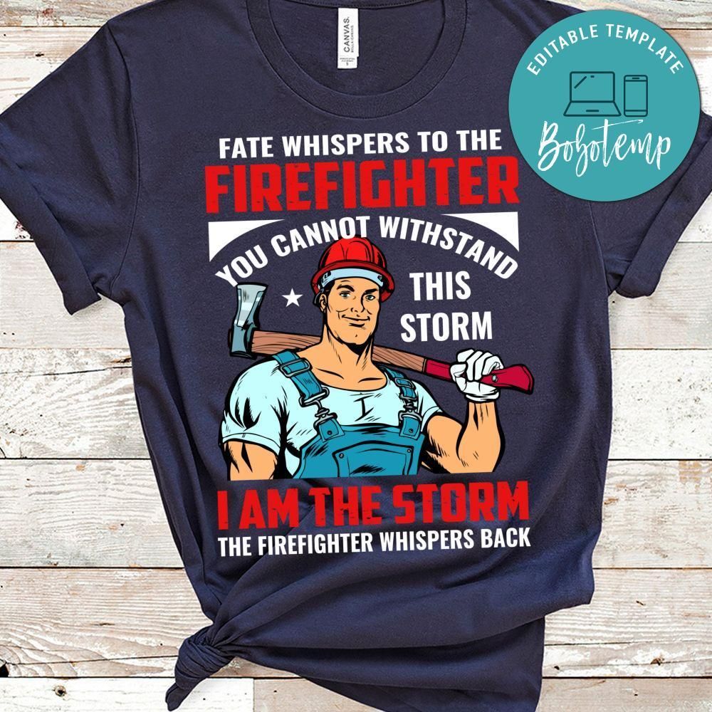 Fate Whispers To The Firefighter Shirt