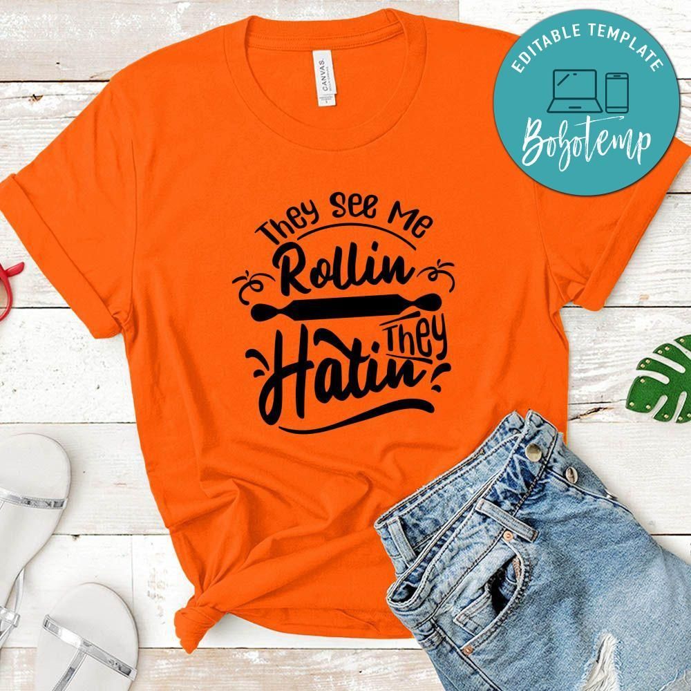 They See Me Rollin They Hatin T-Shirt