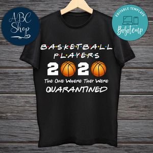 Printable Basketball Players 2020 The One Where They Were Quarantined Black Shirt Template Digital File