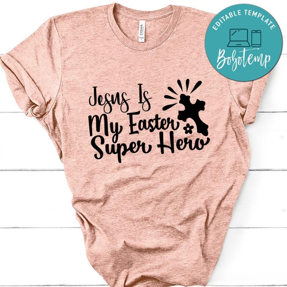 Jesus is My Easter Super Hero Shirt